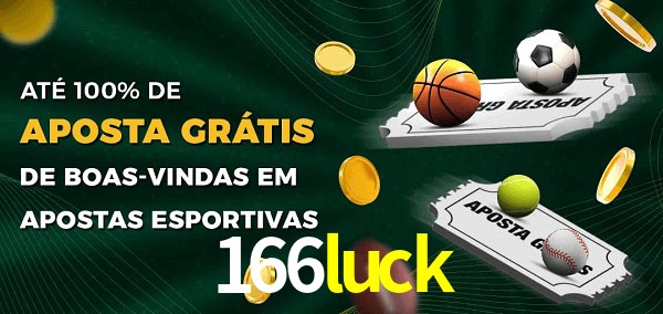 166luck Ate 100% de Aposta Gratis